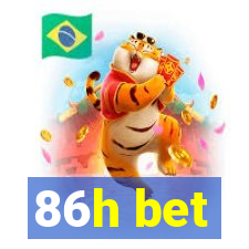 86h bet